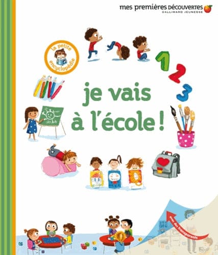 La petite encyclopedie - Je vais à l'école !