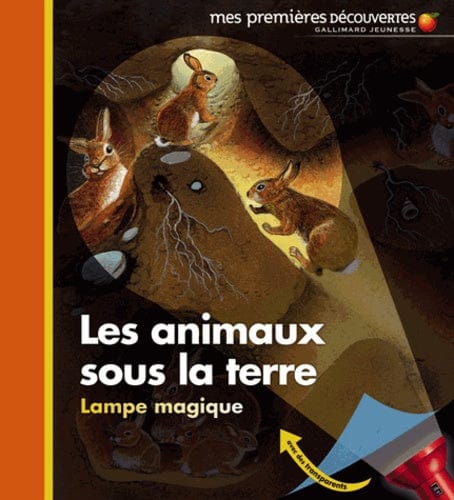 Mes premières découvertes - Lampe magique - Les animaux sous la terre