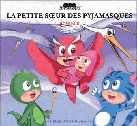 Les Pyjamasques T12 - La petite sœur des Pyjamasques