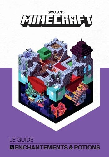 Minecraft - Le guide enchantements & potions