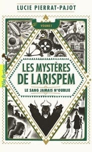 Les mystères de Larispem T01 - Le sang jamais n'oublie