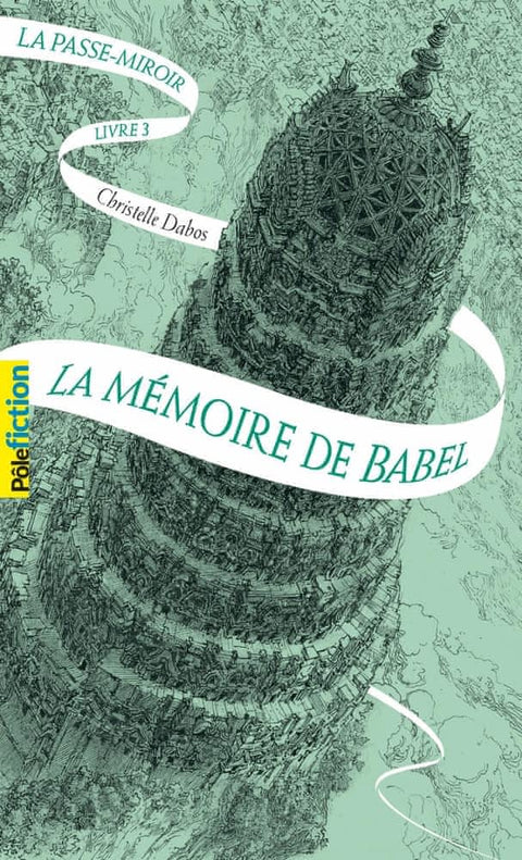 La passe-miroir T03 - La mémoire de Babel