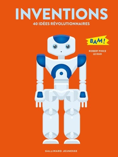 BAM! - Inventions - 40 idées révolutionnaires