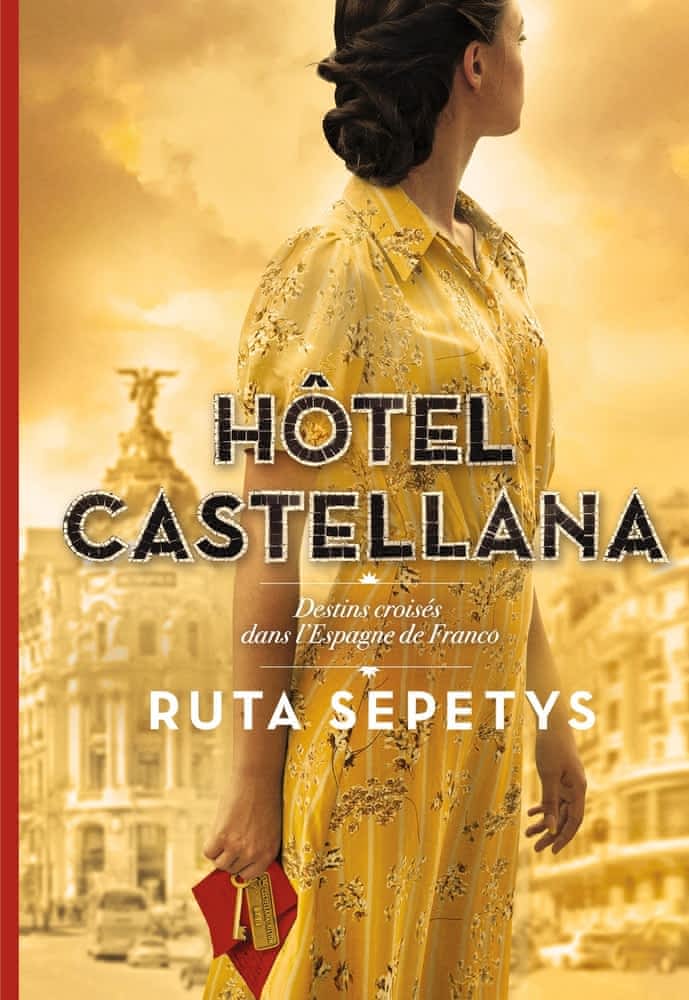 Hôtel Castellana - Destins croisés dans l'Espagne de Franco