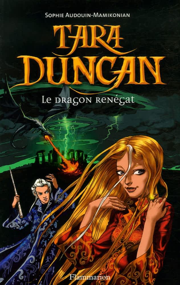 Tara Duncan T04 - Le dragon renégat