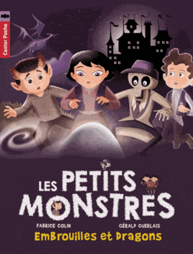 Les petits monstres T01 - Embrouilles et dragons