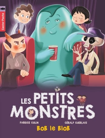 Les petits monstres T04 - Bob et le blob