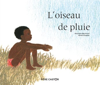 Les histoires du Père Castor - L'oiseau de pluie