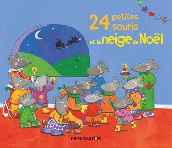 Les histoires du Père Castor - 24 petites souris et la neige de Noël