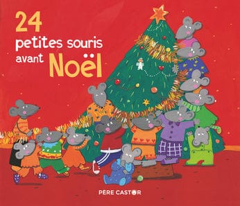 Les histoires du Père Castor - 24 petites souris avant Noël