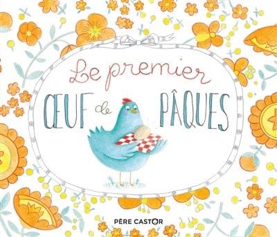 Les histoires du Père Castor - Le premier œuf de Pâques