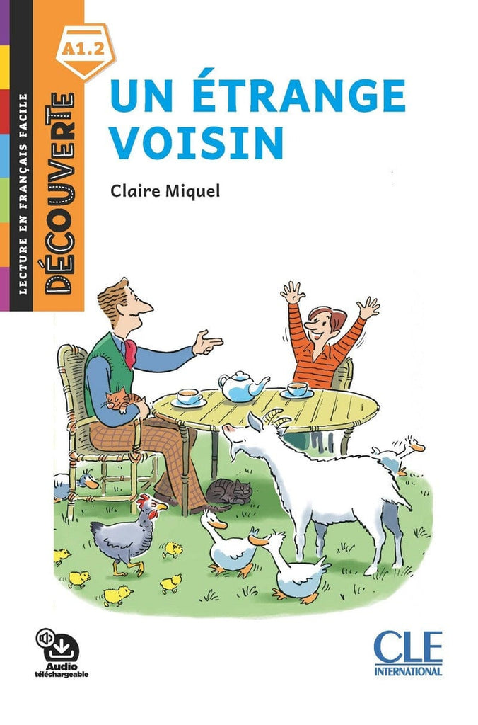 Collection Découverte - Niveau A1.2 - Un étrange voisin