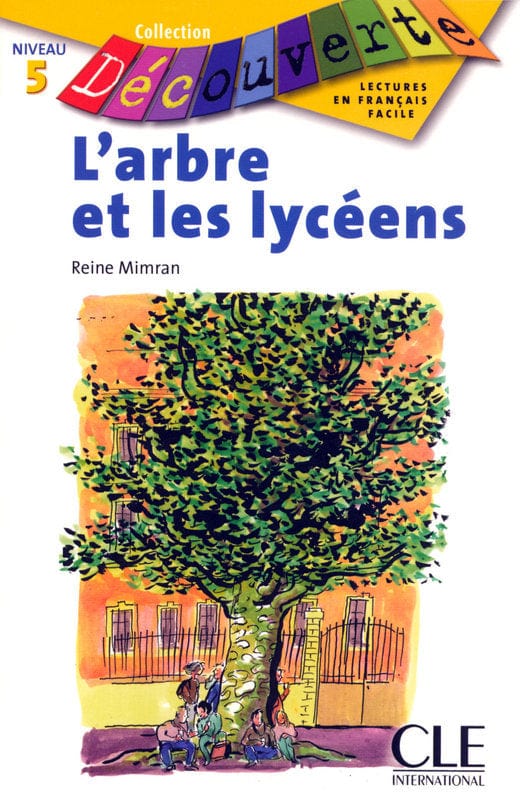 Collection découverte - Niveau 5 - L'arbre et les lycéens