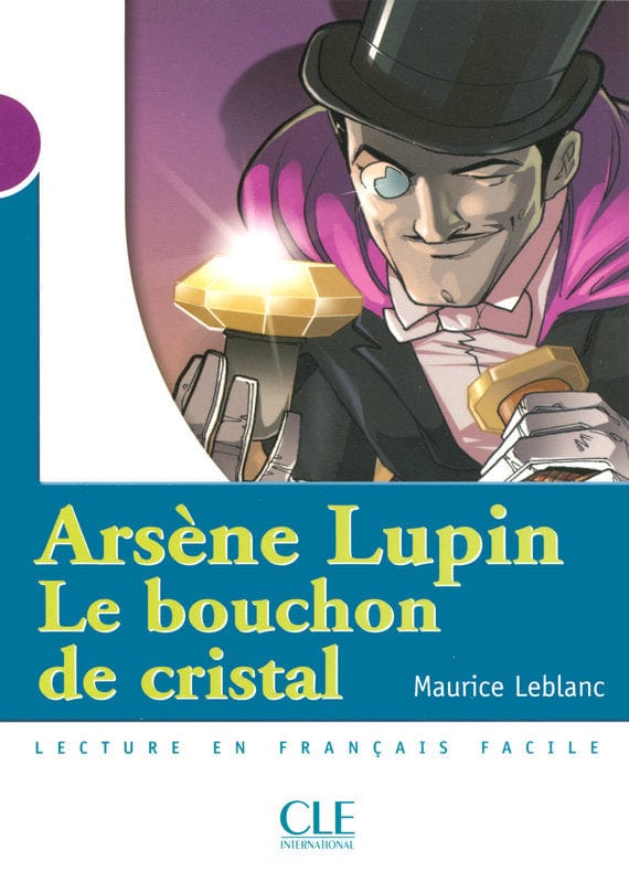 Lecture Mise en scène - Arsène Lupin, Le bouchon de cristal - Niveau 1
