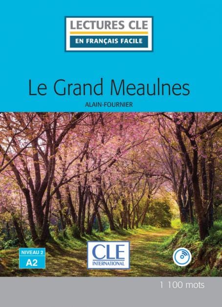 Le grand Meaulnes - Niveau 2/A2 - Lecture CLE en français facile