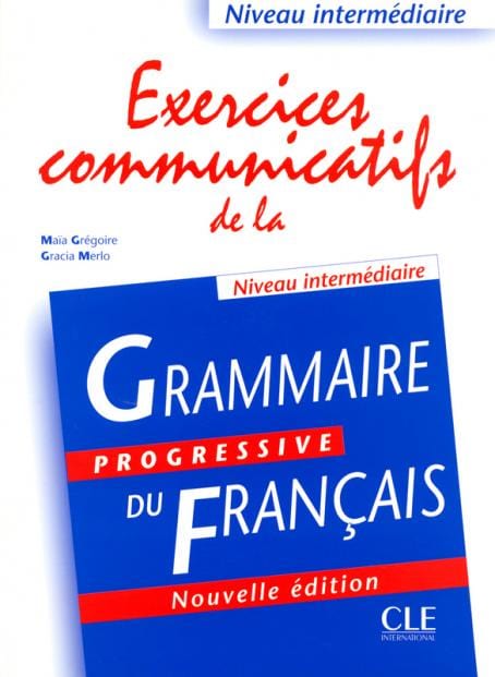 Exercices communicatifs de la grammaire progressive - Niveau intermédiaire - Livre