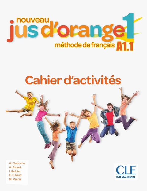 Jus d'orange 1 - Cahier d'activités - Niveau A1.1