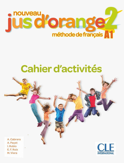 Jus d'orange 2 - Cahier d'activités - Niveau A1