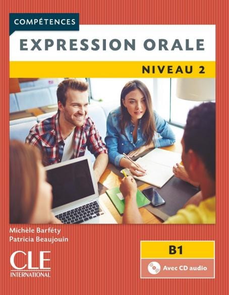 Expression orale 2 - Niveau B1 - Livre + CD - 2ème édition