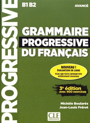 Grammaire progressive du français avancé B1 B2