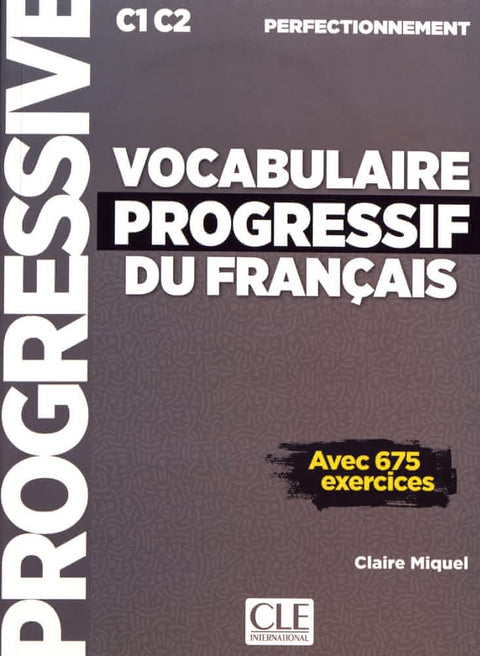 Vocabulaire progressif du français - Niveau perfectionnement