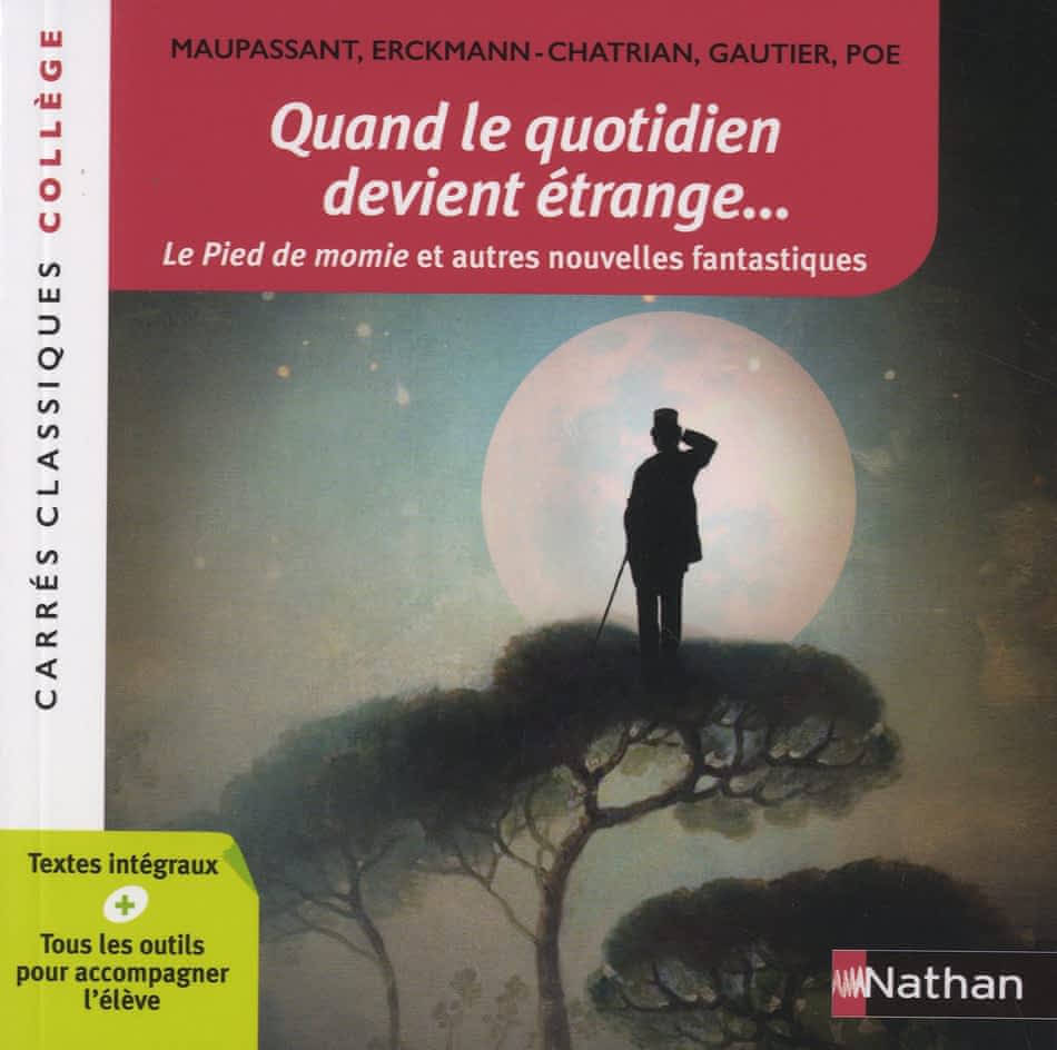 Quand le quotidien devient étrange... - Le pied de momie et autres nouvelles fantastiques