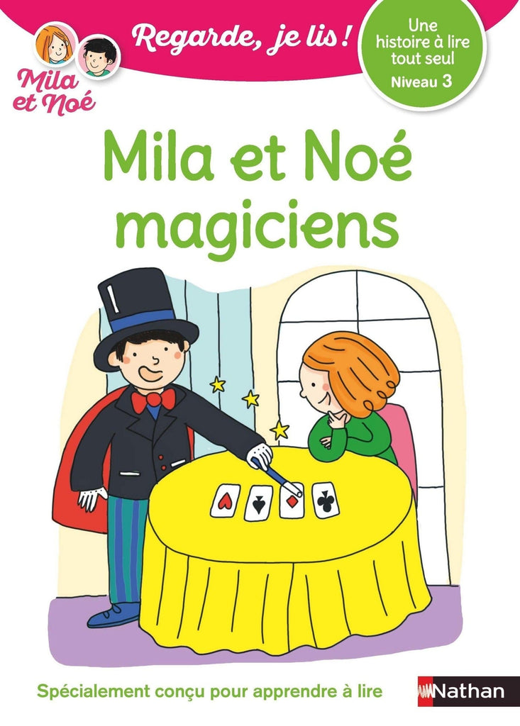 Regarde, je lis ! - Niveau 3 - Mila et Noé magiciens