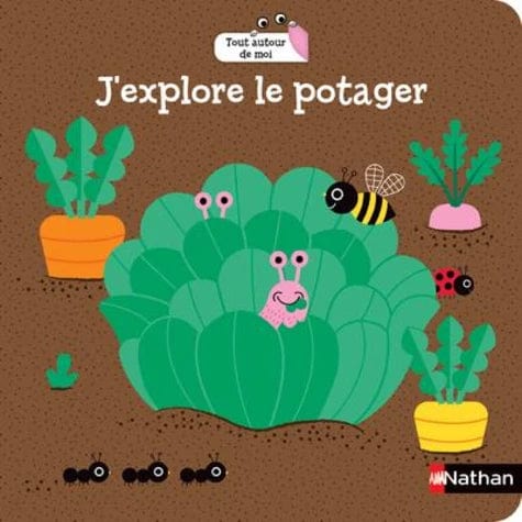 Tout autour de moi - J'explore le potager