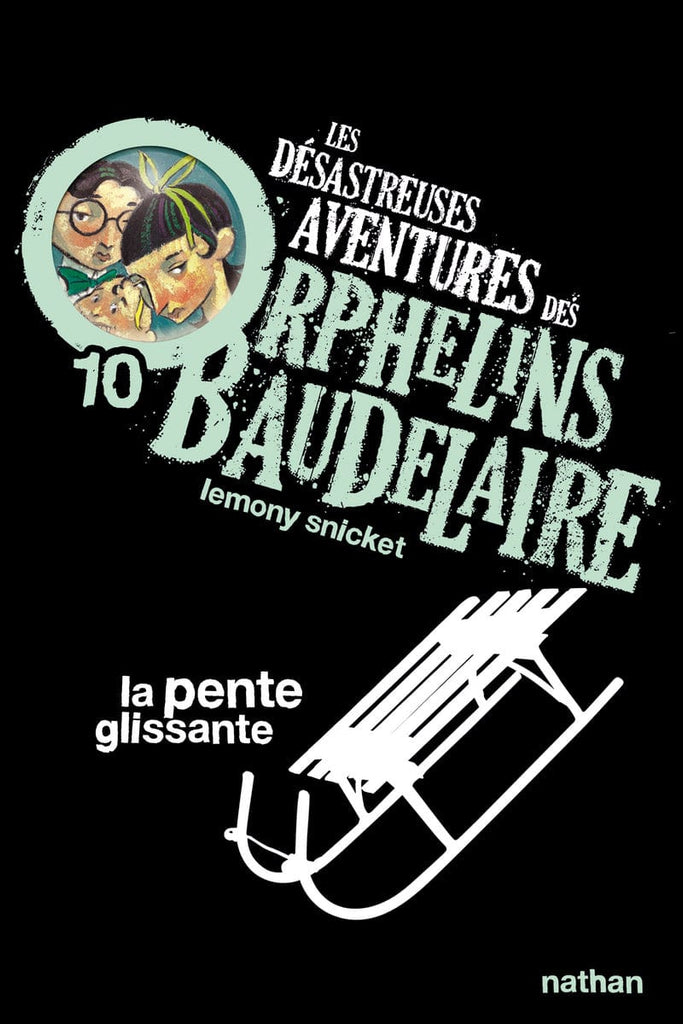 Les désastreuses aventures des orphelins Baudelaire T10 - La pente glissante