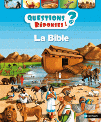 Questions? Réponses! - La Bible