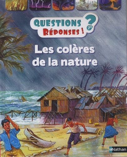Questions? Réponses! - Les colères de la nature