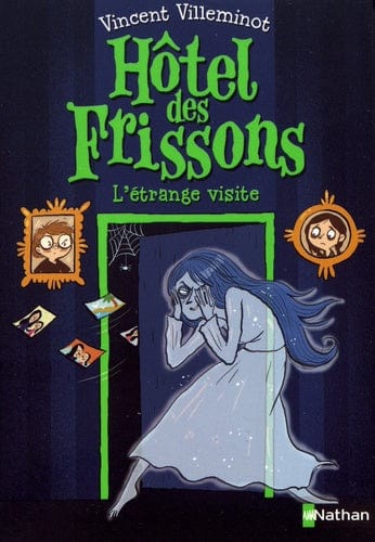Hôtel des frissons T04 - L'étrange visite