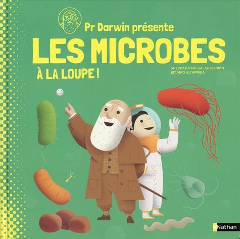 Pr Darwin présente : Les microbes, à la loupe !