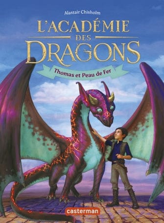 L'académie des dragons T01 - Thomas et Peau de Fer