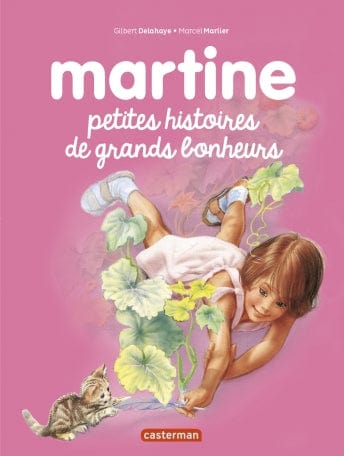 Martine - Petites histoires de grand bonheur