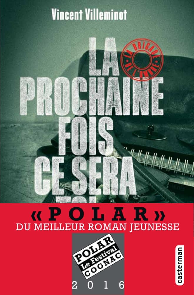 La brigade de l'ombre T01 - La prochaine fois ce sera toi