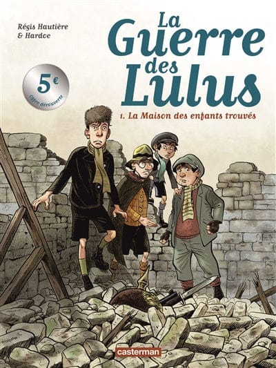 La Guerre des Lulus T01 - La Maison des enfants trouvés