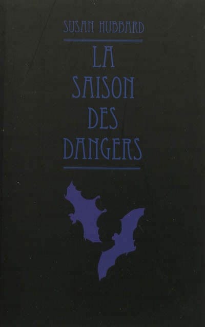 La saison des dangers
