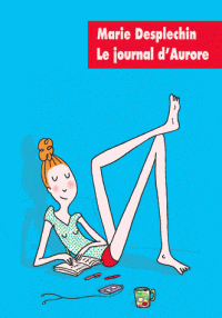 Le journal d'Aurore intégrale