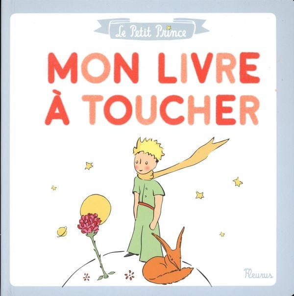 Le petit Prince Mon livre à toucher