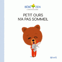 Bébé Zen - Petit ours n'a pas sommeil