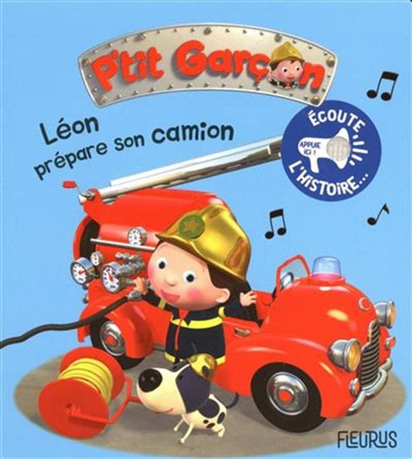 P'tit garçon - Livre sonore - Léon prépare son camion