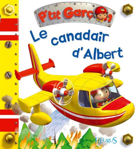 P'tit garçon - Le canadair d'Albert