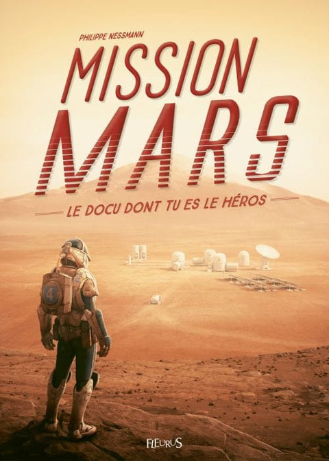 Mission Mars - Le docu dont tu es le héros