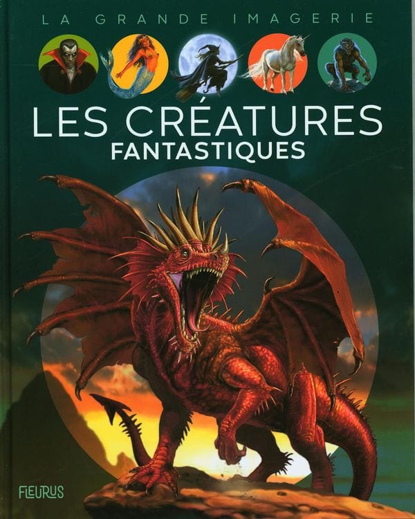 La grande imagerie - Créatures fantastiques
