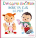 L'imagerie des bébés - Bébé va sur le pot