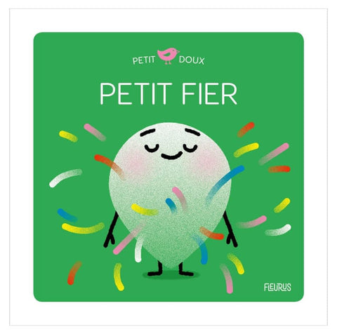 Petit doux - Petit fier