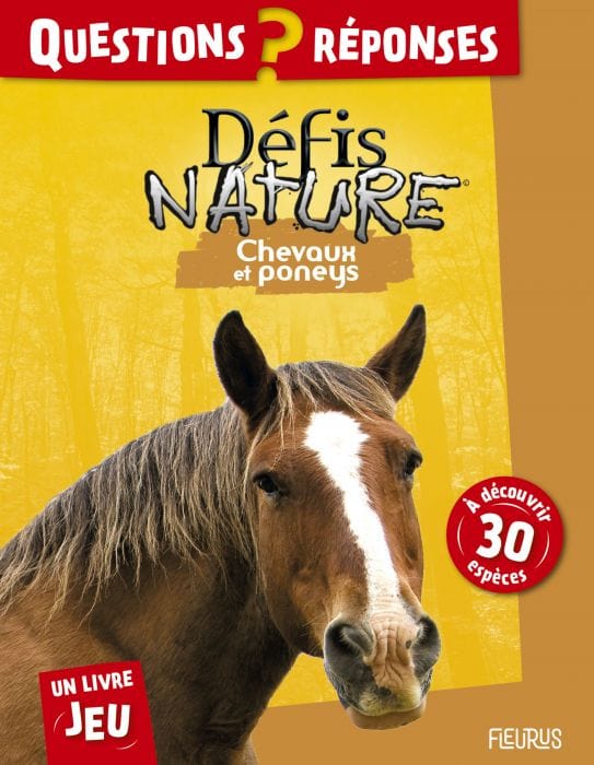 Défis Nature - Questions? Réponses - Chevaux et poneys
