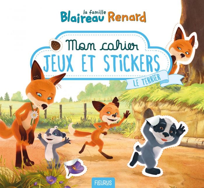 La famille Blaireau Renard - Mon cahier jeux et stickers - Le terrier