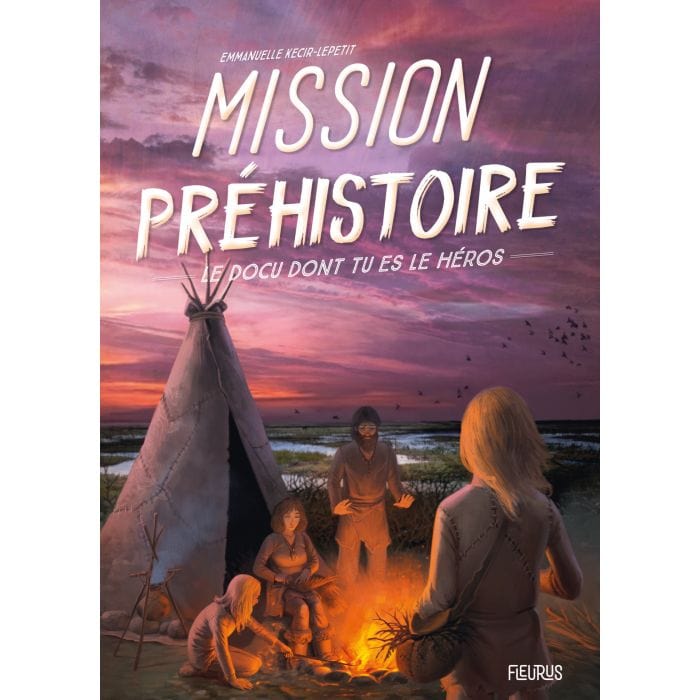 Mission préhistoire - Le docu dont tu es le héros